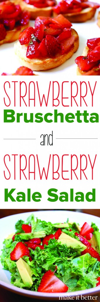 Strawberry Recipes for the end of summer: Strawberry Bruschetta and Strawberry Kale Salad  |  makeitbetter.net