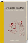 books-How-To-How-Not-to-Be-a-Dick