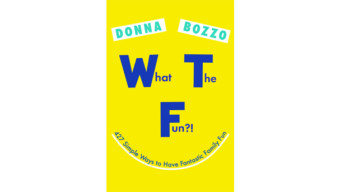 What the Fun by Donna Bozzo
