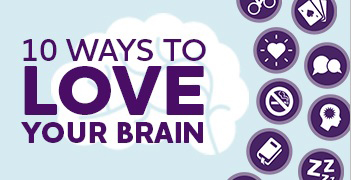 Alzheimer's Association: 10 Ways to Love Your Brain