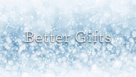 Make It Better 2016 Gift Guide: Better Gifts