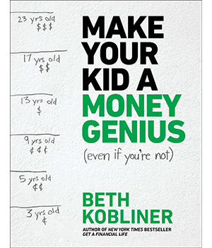 "Make Your Kid a Money Genius" by Beth Kobliner