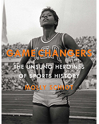 Game Changers: The Unsung Heroines of Sports History