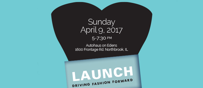 5 Things to Do Around Chicago: LAUNCH: Driving Fashion Forward