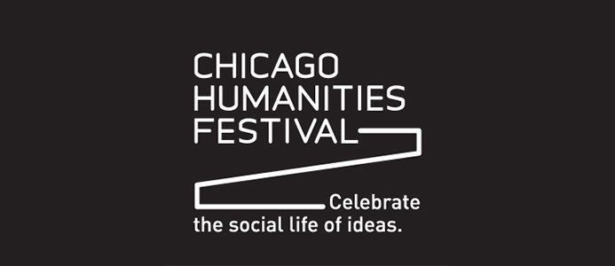 Weekend 101 (Chicago): Chicago Humanities Festival