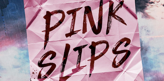 "Pink Slips" by Beth Aldrich