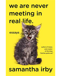 best books: "We Are Never Meeting in Real Life"