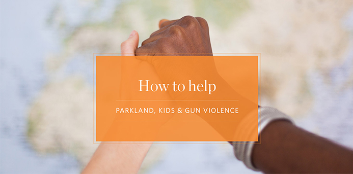 How to Help: Support Parkland’s Victims and Students and Fight Gun Violence