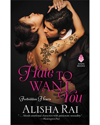 romance novels: Hate to Want You by Alisha Rai