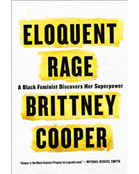 books to read: "Eloquent Rage: A Black Feminist Discovers Her Superpower" by Brittney Cooper
