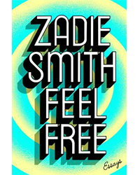 books to read: "Feel Free" by Zadie Smith