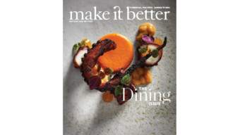 Make It Better's 2018 Dining Issue: Stephanie Izard, Foodie Travel Destinations and More
