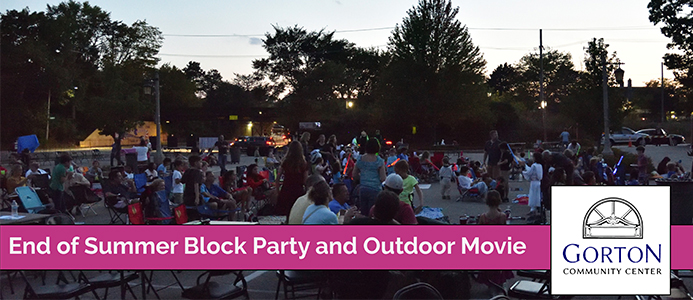 Weekend 101 (Chicago): Gorton Community Center's End of Summer Block Party and Outdoor Movie