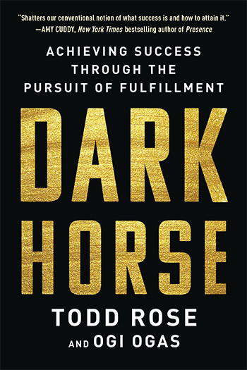 success and fulfillment: "Dark Horse" by Todd Rose and Ogi Ogas
