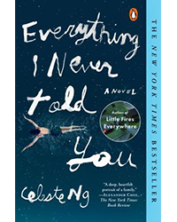 books: "Everything I Never Told You" by Celeste Ng
