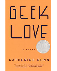 books: "Geek Love" by Katherine Dunn
