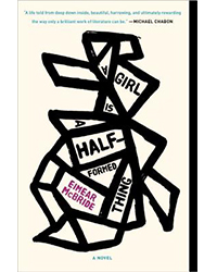 Books by Irish Women to Read This March: "A Girl is a Half-Formed Thing" by Eimear McBride