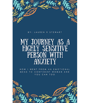 "My Journey as a Highly Sensitive Person with Anxiety" by Lauren Stewart