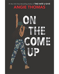 "On the Come Up" by Angie Thomas