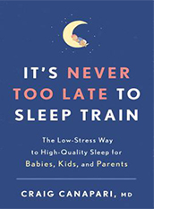 Parenting Books: "It's Never Too Late to Sleep Train" by Craig Canapari, MD