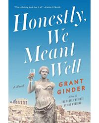 "Honestly, We Meant Well" by Grant Ginder