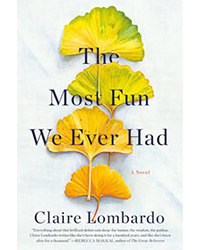 "The Most Fun We Ever Had" by Claire Lombardo