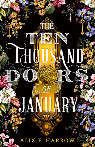 Ten Thousand Doors of January Alex E Harrow