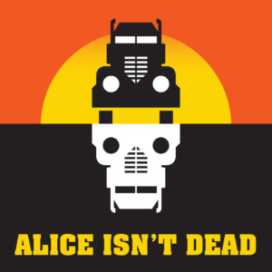 Alice Isn't Dead Podcast TV Series