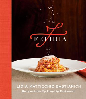 best cookbooks 2019: Felidia by Lidia Matticchio Bastianich