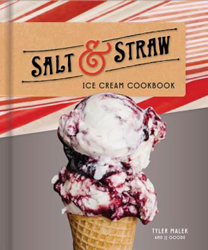 best cookbooks 2019: Salt & Straw Ice Cream Cookbook by Tyler Malek and JJ Goode
