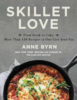 best cookbooks 2019: Skillet Love by Anne Byrn