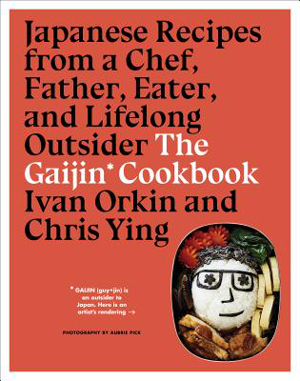 best cookbooks 2019: The Gaijin Cookbook by Ivan Orkin and Chris Ying