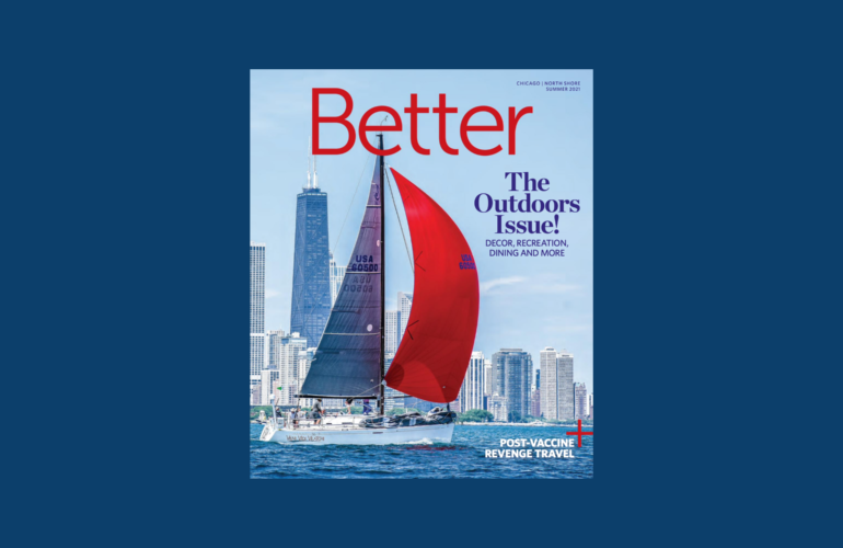 Better Chicago 2021 Summer Issue