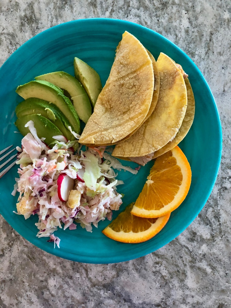 Dinner: Chicken tacos (hooray for corn tortillas!) pineapple slaw, avocado and orange slices.