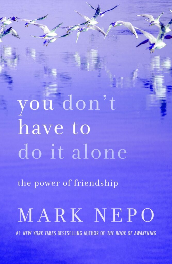 Cover image_You Dont Have to Do It Alone_Mark Nepo